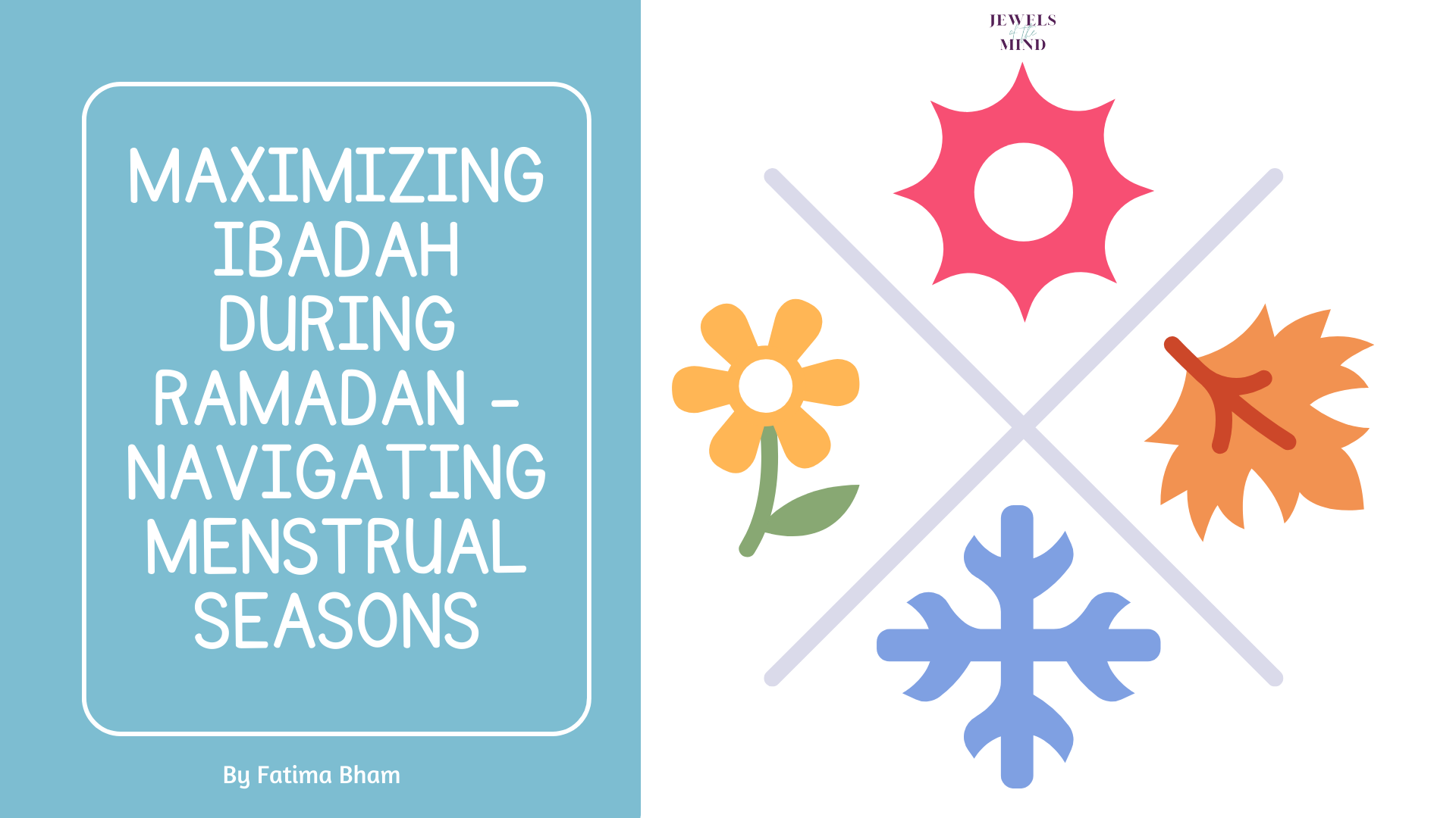 Maximizing Ibadah During Ramadhaan - Navigating Menstrual Seasons
